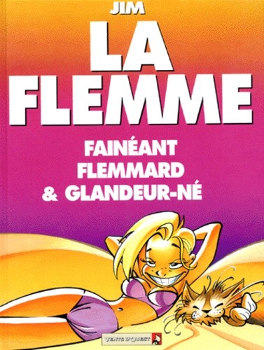  LA FLEMME FAINEANT FLEMMARD & GLANDEUR-NE  