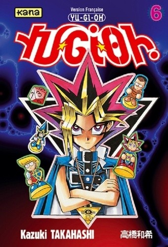  Yu-Gi-Oh ! Tome 6  