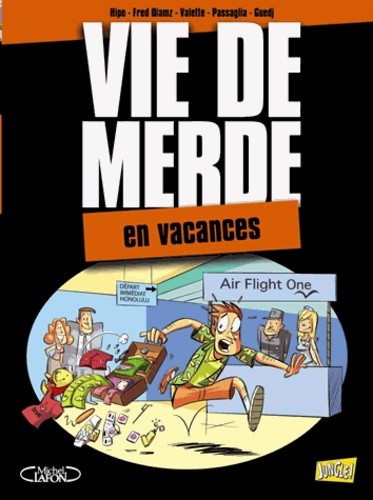  Vie de merde Tome 4  
