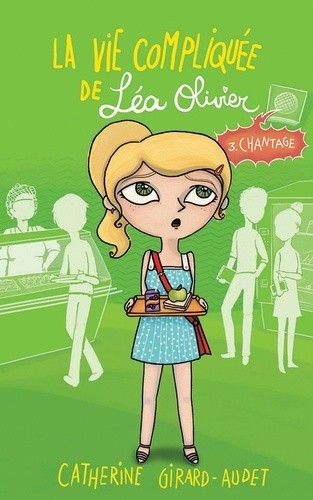  La vie compliquée de Léa Olivier Tome 3  