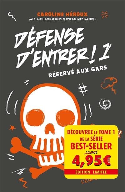  Défense d'entrer ! t.1 ; réservé aux gars  