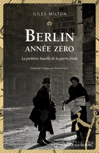  Berlin année zéro - La première bataille de la guerre froide  