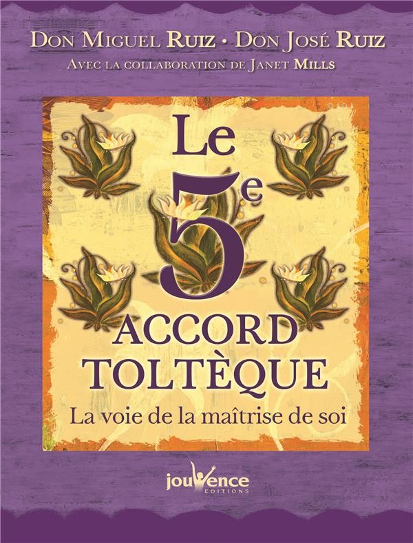 Le 5e accord toltèque ; la voie de la maîtrise de soi  