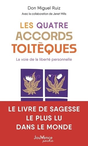 Les Quatre Accords toltèques - La voie de la liberté personnelle Les Quatre Accords toltèques - La voie de la liberté personnelle