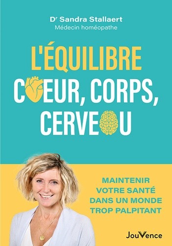  L'équilibre cœur, corps, cerveau - Trouvez le vôtre dans un monde trop palpitant 