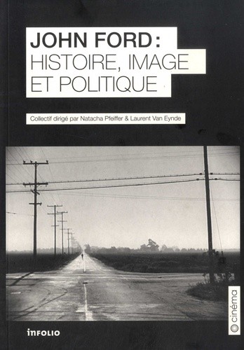  John Ford : Histoire, image et politique  