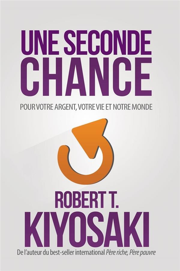  Une seconde chance ; pour votre argent, votre vie et notre monde 