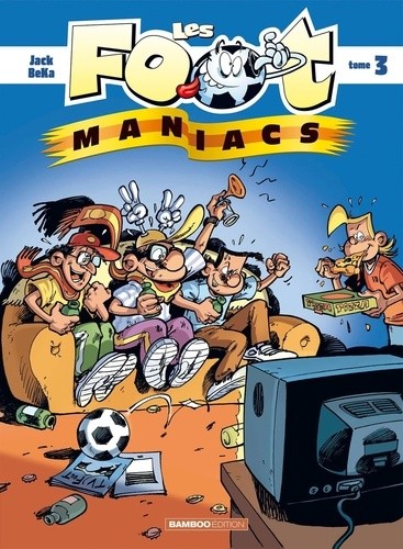  Les Footmaniacs Tome 3  