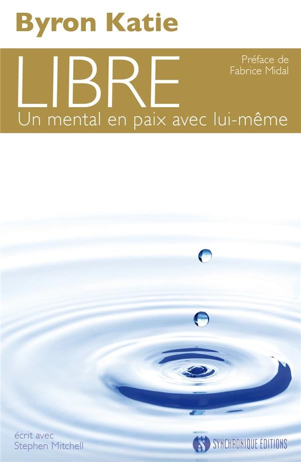  Libre ; un mental en paix avec lui-même  