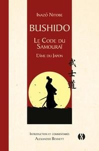  Bushido ; le code du samouraï: l'âme du Japon 