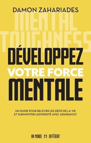  Développez votre force mentale  