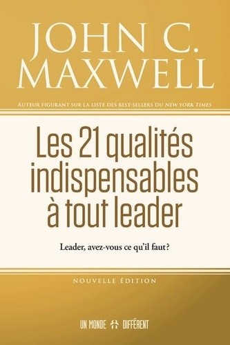  Les 21 qualités indispensables à tout leader. 