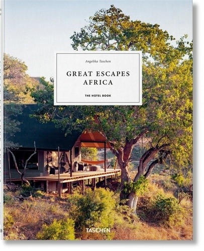  Great Escapes Africa - The Hotel Book  