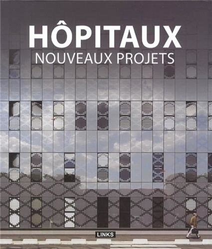  Hôpitaux - Nouveaux projets 