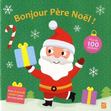  Bonjour Père Noël ! - Avec plus de 100 stickers  