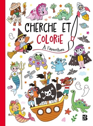  Cherche et colorie - A l'aventure 