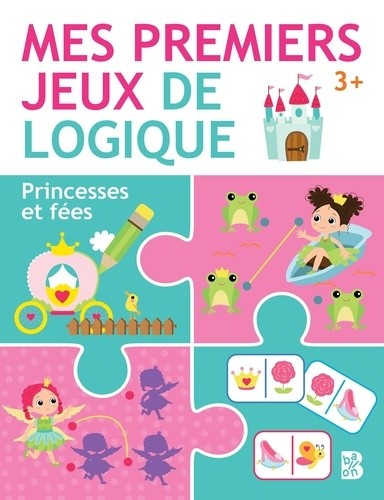  Enigmes et jeux de logique - Princesses et fées 