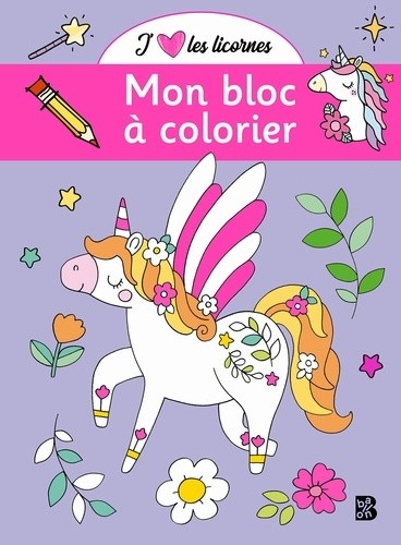  J'aime les licornes - Bloc à colorier 