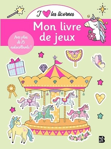  J'aime les licornes - Livre de jeux 