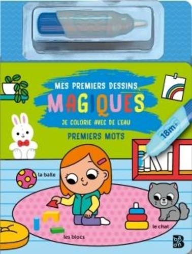  Mon premier Je colorie avec de l'eau: Premiers mots 