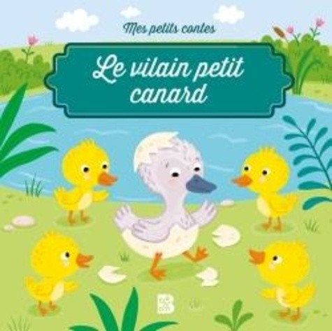  Mes petits contes: Le vilain petit canard 