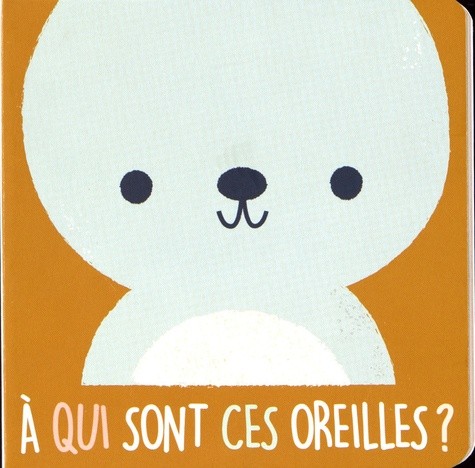  A qui sont ces oreilles ? - L'ours  