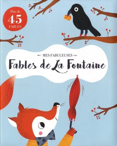  Mes fabuleuses Fables de La Fontaine  