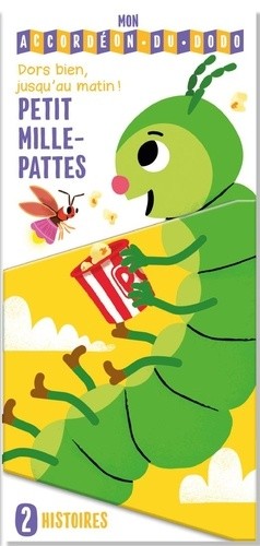  Petit mille-pattes - Dors bien, jusqu'au matin !  