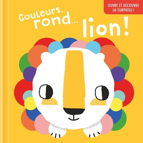  Couleurs, rond…lion ! - Ouvre et découvre la surprise !  