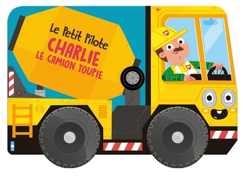  Charlie le camion toupie petit pilote 