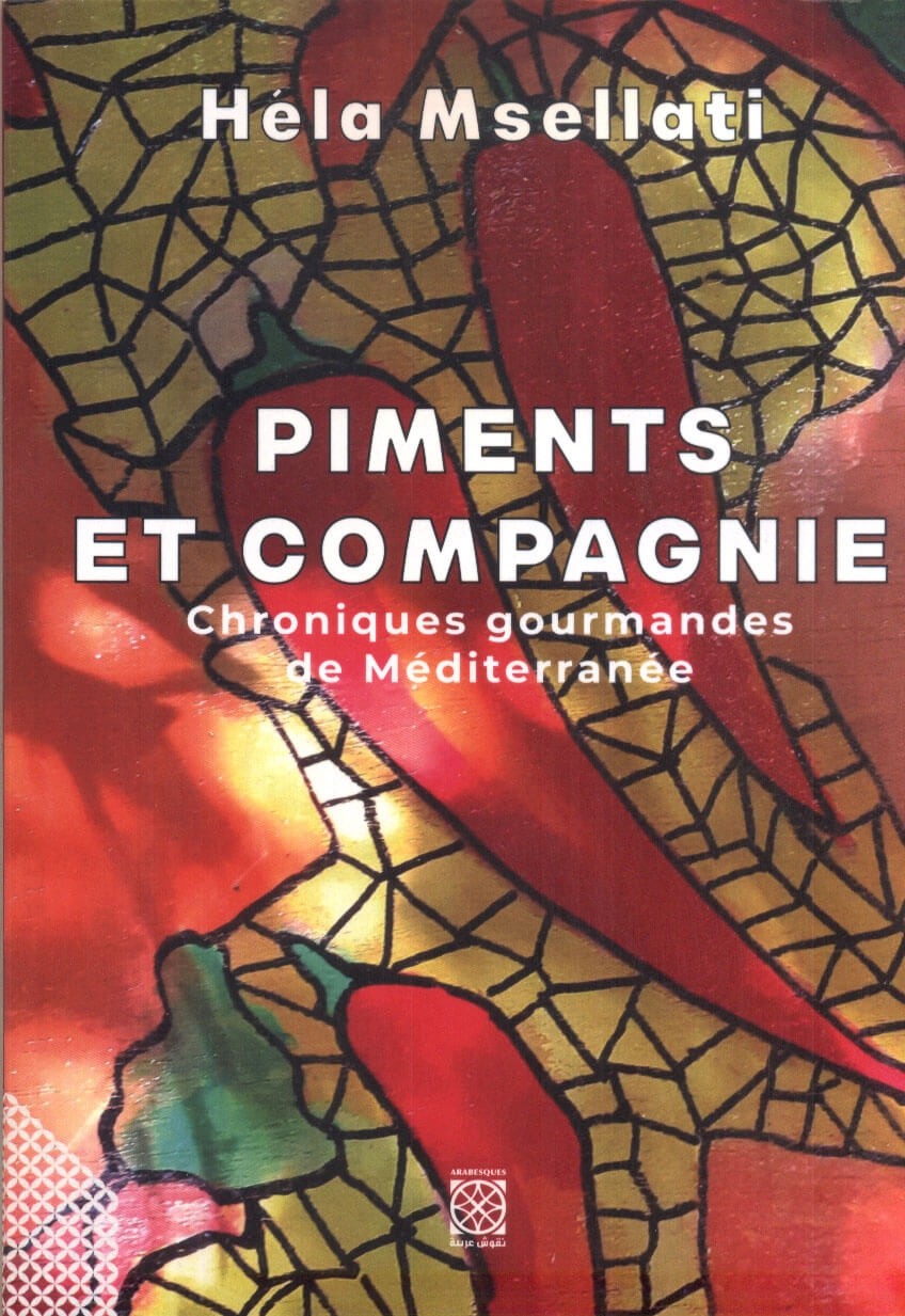 Piments et compagnie, chroniques gourmandes de Méditerranée