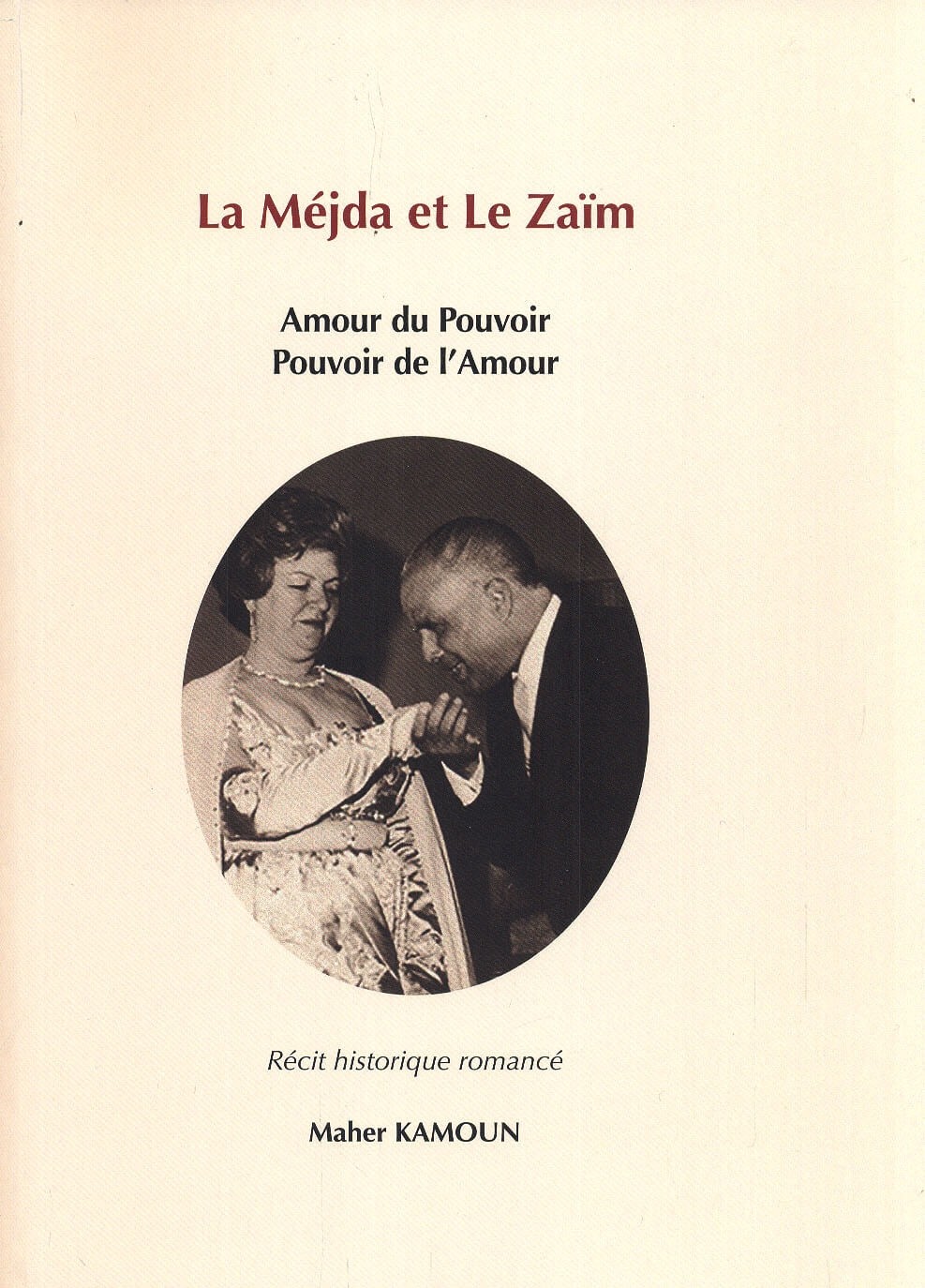 LA MEJIDA ET LE ZAIM AMOUR DU POUVOIR POUVOIR DE L AMOUR