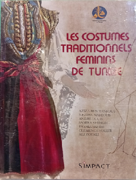 LES COSTUMES TRADITIONNELS FEMININS DE TUNISIE