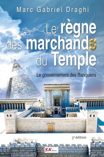  Le règne des marchands du temple - Le gouvernement des banquiers  