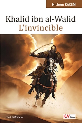  Khalid ibn al-Walid - L'invincible 