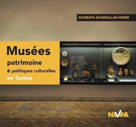  Musées patrimoine & politiques culturelles en Tunisie 