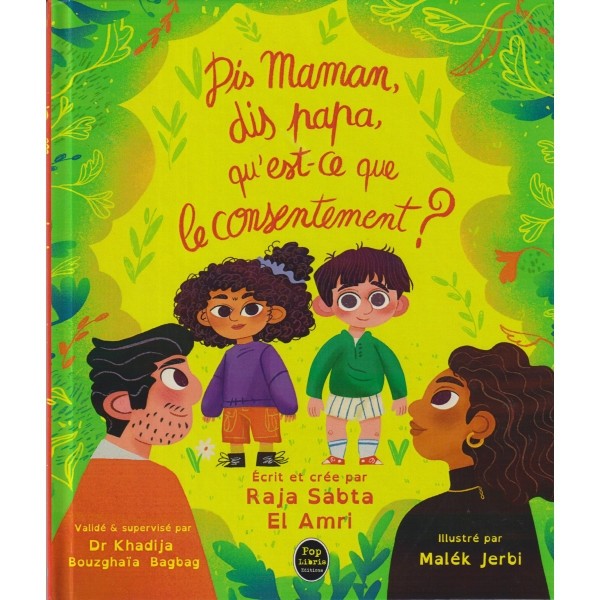 DIS MAMAN, DIS PAPA, C'EST QUOI LE CONSENTEMENT