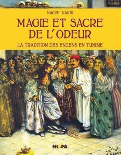  Magie et sacre de l'odeur 