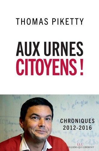  Aux urnes citoyens ! - Chroniques 2012-2016  