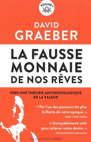  La fausse monnaie de nos rêves - Vers une théorie anthropologique de la valeur  