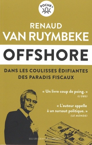  Offshore - Dans les coulisses édifiantes des paradis fiscaux  