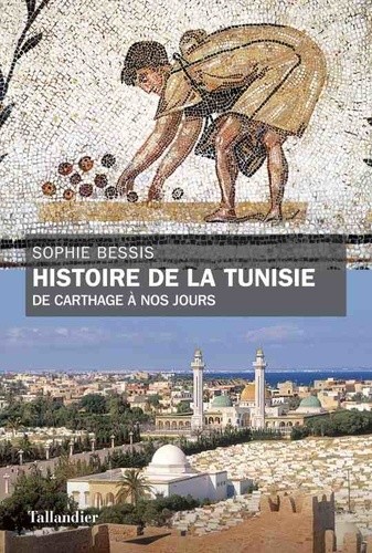  Histoire de la Tunisie - De Carthage à nos jours  