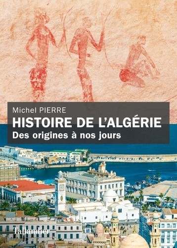  Histoire de l'Algérie - De l'Antiquité à nos jours  