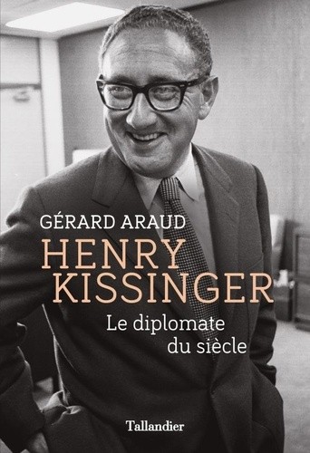  Henry Kissinger - Le diplomate du siècle  