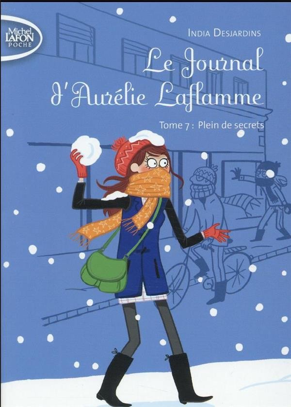 Le journal d'Aurélie Laflamme t.7 ; plein de secrets 