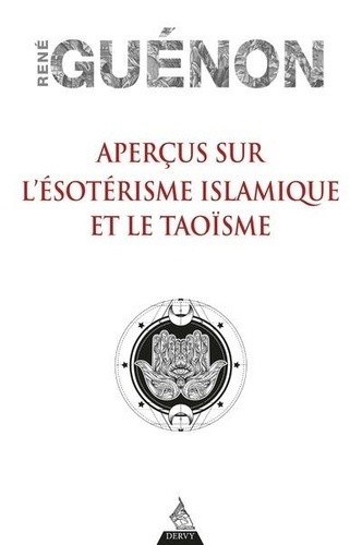  Aperçus sur l'ésotérisme islamique et le Taoïsme  