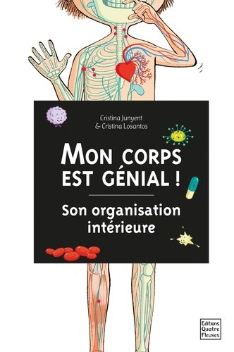  Mon corps est génial ! - Son organisation intérieure  