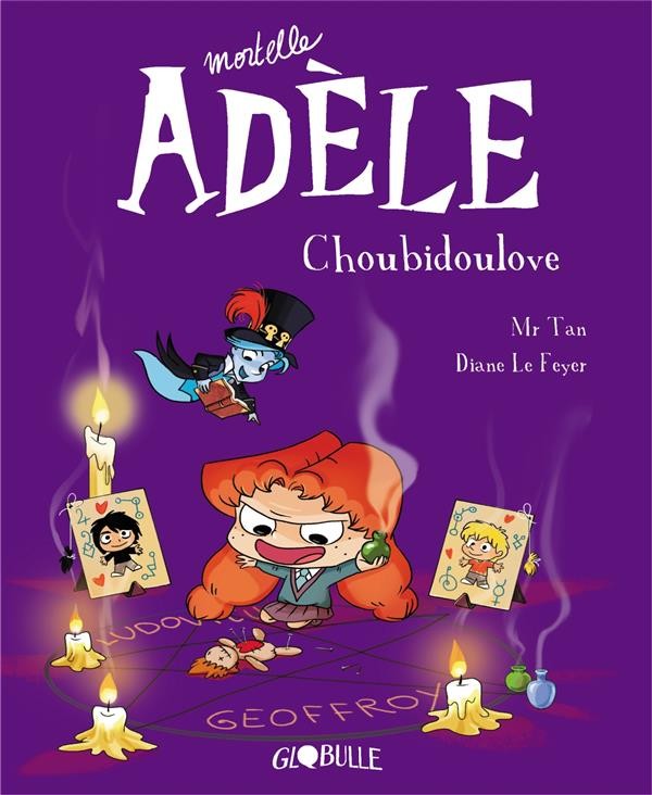  Mortelle Adèle t.10 ; Choubidoulove 
