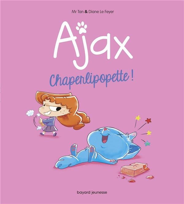  Ajax t.3 ; Chaperlipopette ! 