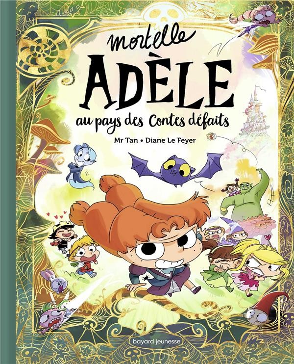 Mortelle Adèle Hors-Série ; au pays des contes défaits  